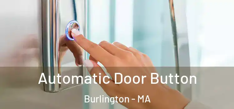 Automatic Door Button Burlington - MA