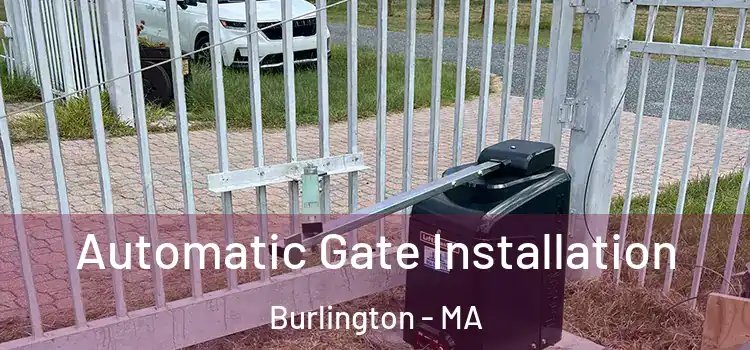 Automatic Gate Installation Burlington - MA
