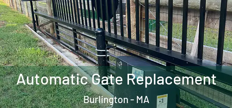 Automatic Gate Replacement Burlington - MA