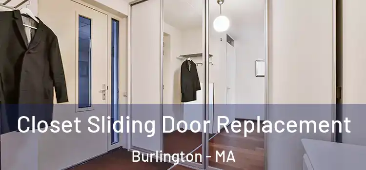 Closet Sliding Door Replacement Burlington - MA