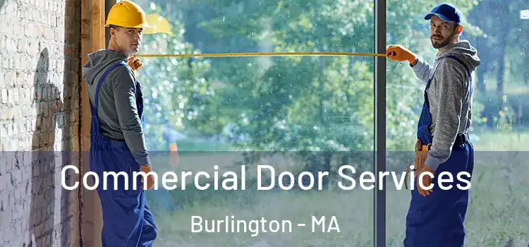 Commercial Door Services Burlington - MA