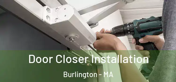 Door Closer Installation Burlington - MA