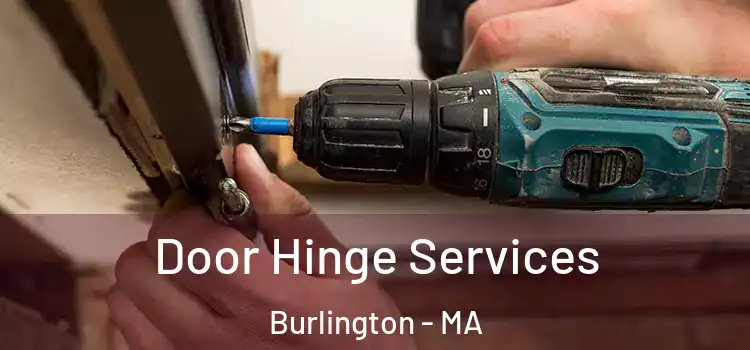 Door Hinge Services Burlington - MA