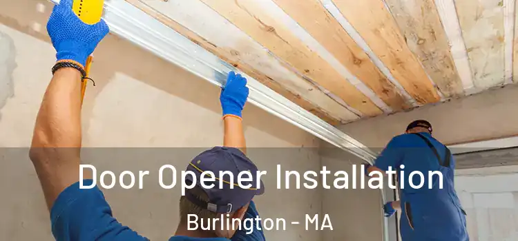 Door Opener Installation Burlington - MA