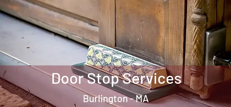 Door Stop Services Burlington - MA