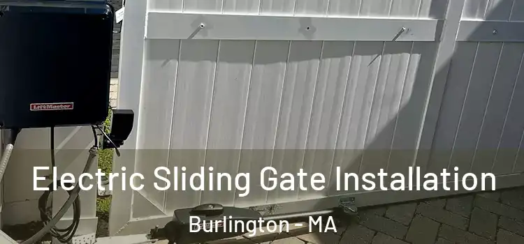 Electric Sliding Gate Installation Burlington - MA