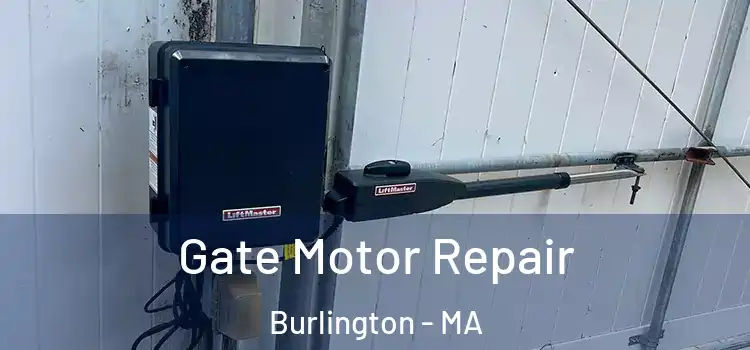 Gate Motor Repair Burlington - MA