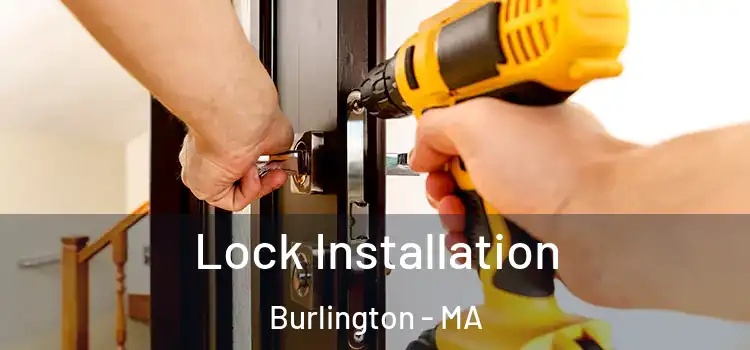 Lock Installation Burlington - MA