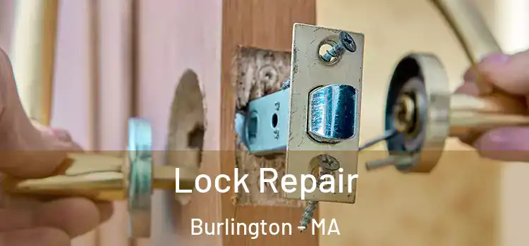 Lock Repair Burlington - MA
