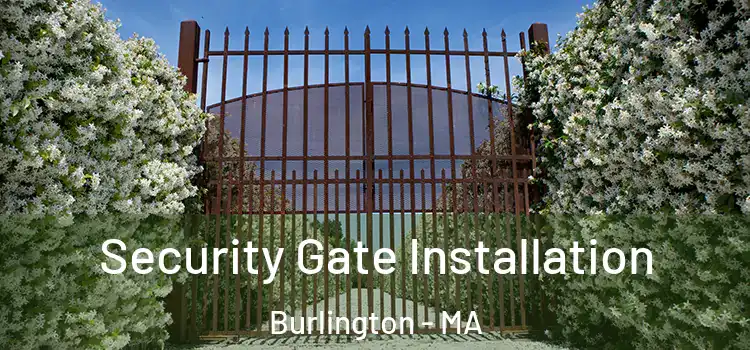 Security Gate Installation Burlington - MA