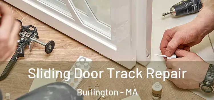 Sliding Door Track Repair Burlington - MA