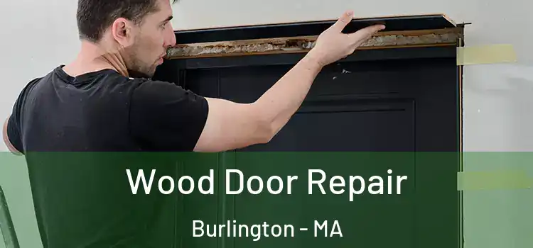 Wood Door Repair Burlington - MA